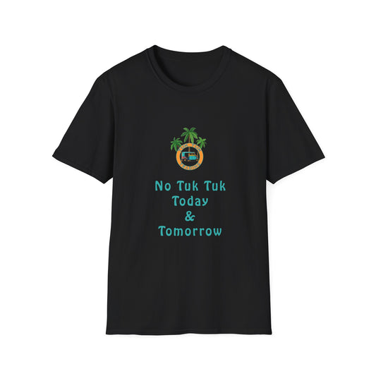 Black tshirt with TukTuk logo and phrase No Tuk Tuk Today and Tomorrow. Available at Shoptuktuk.com